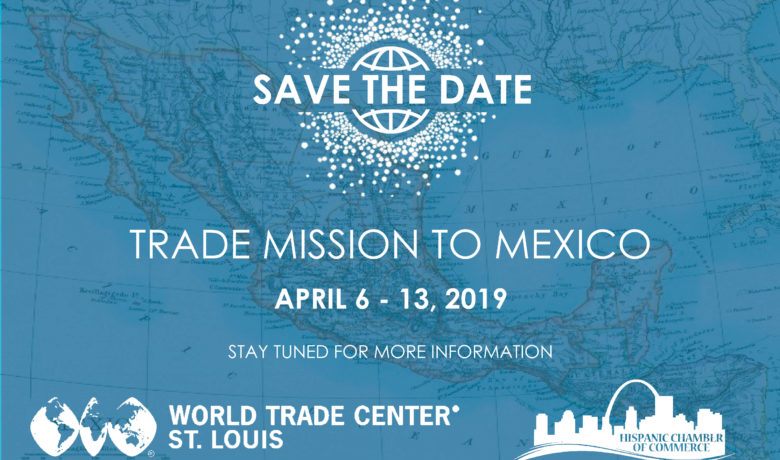 Mark Your Calendars For A Trade Mission to Mexico!