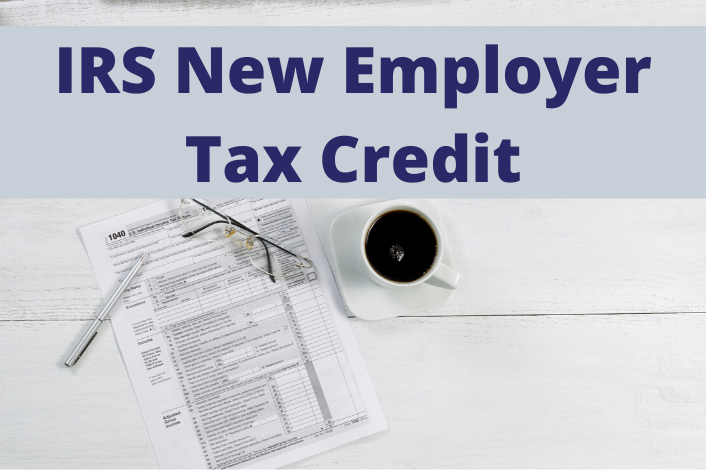 IRS New Employer Tax Credit