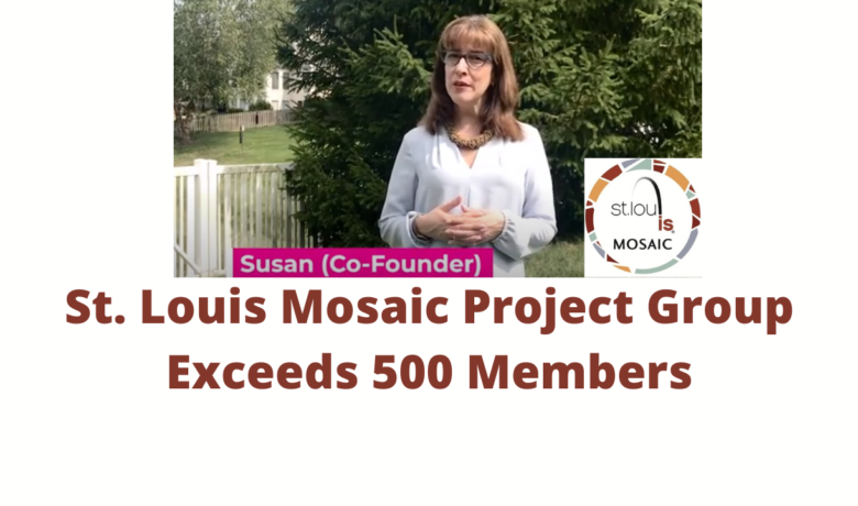 St. Louis Mosaic Project Group Exceeds 500 Members