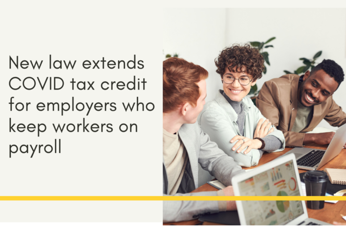 New law extends COVID tax credit for employers who keep workers on payroll